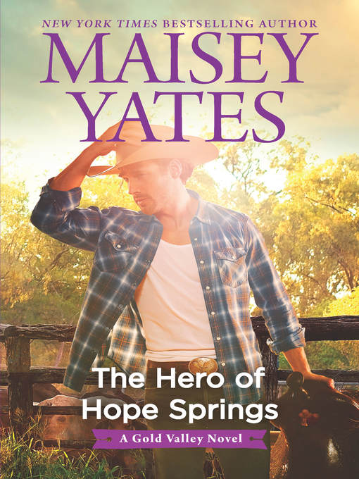 Title details for The Hero of Hope Springs by Maisey Yates - Available